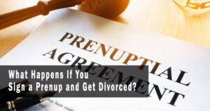 What Happens If You Sign a Prenup and Get Divorced in Canada?
