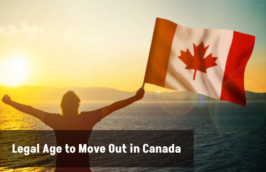 Legal Age to Move Out in Canada