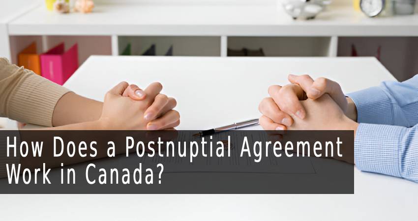 How Does a Postnuptial Agreement Work in Canada