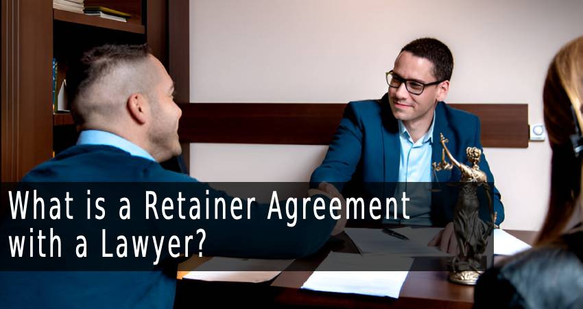 What is a Retainer Agreement with a Lawyer